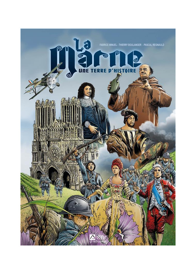 BD MARNE. UNE TERRE D-HISTOIRE - BOULANGER/REGNAULD - SIGNE