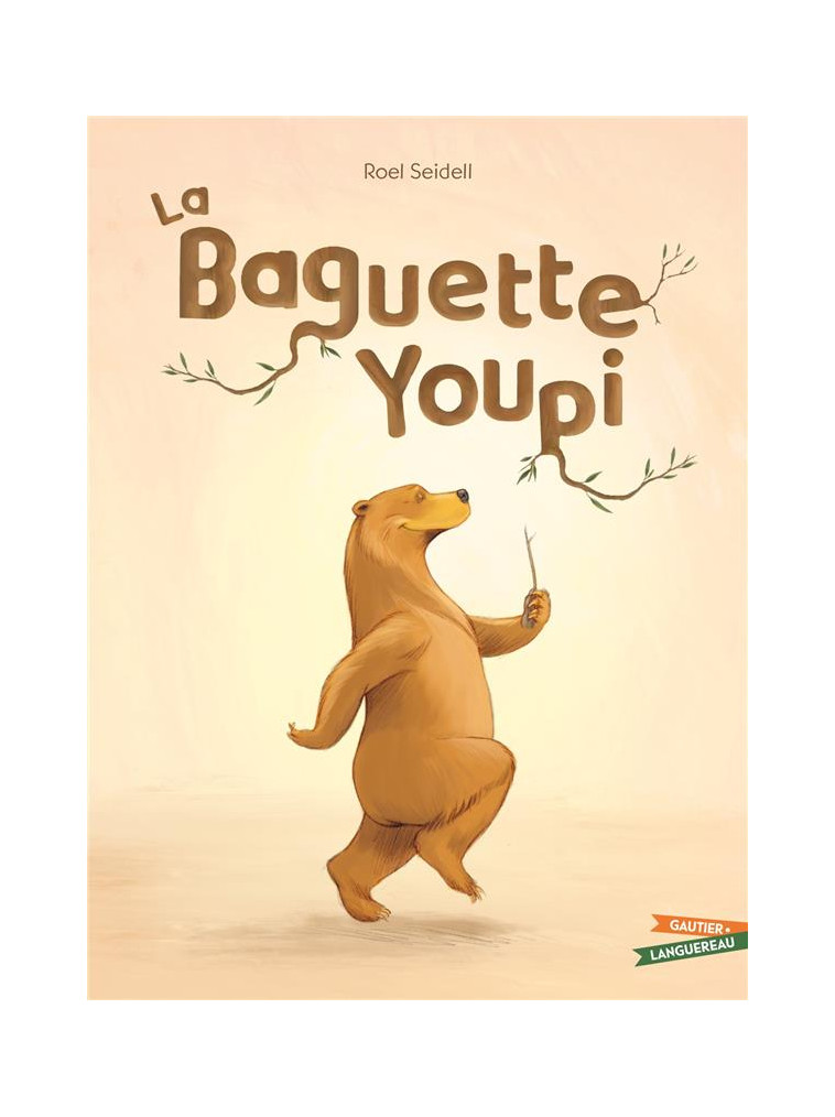 LA BAGUETTE YOUPI - SEIDELL ROEL - HACHETTE