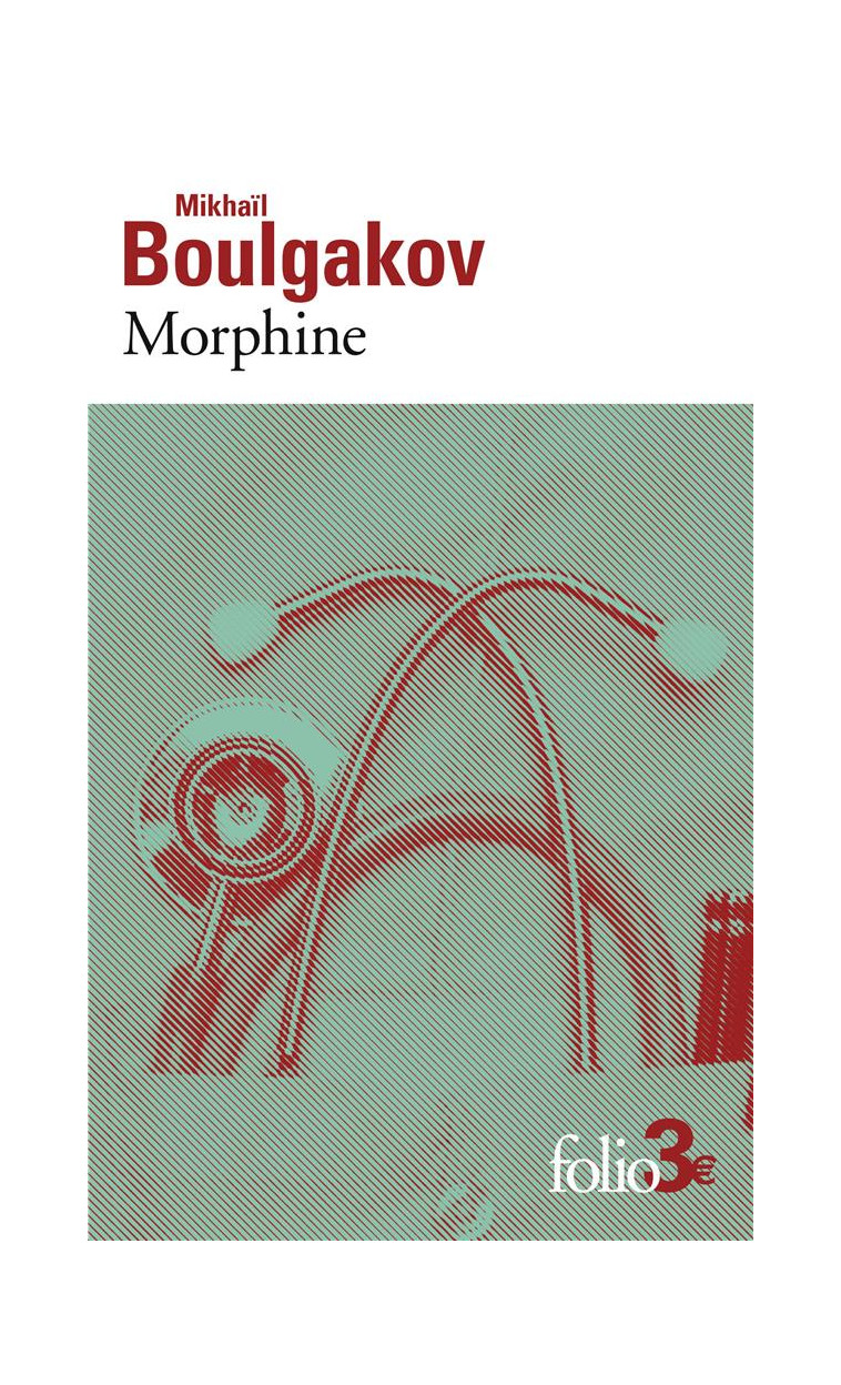 MORPHINE - BOULGAKOV MIKHAIL - GALLIMARD