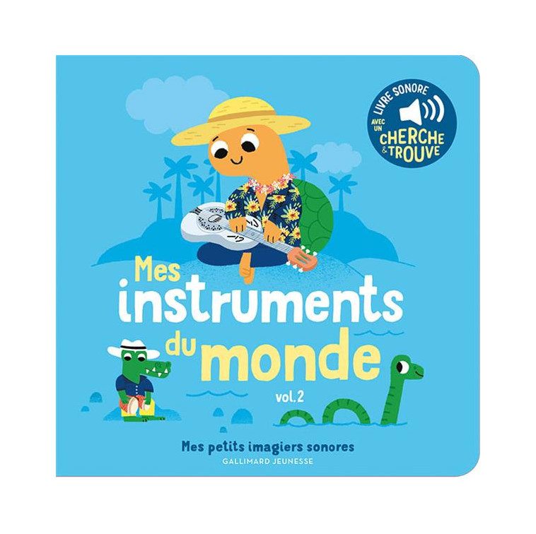 MES INSTRUMENTS DU MONDE - VOL02 - DES SONS A ECOUTER, DES IMAGES A REGARDER - BILLET MARION - GALLIMARD