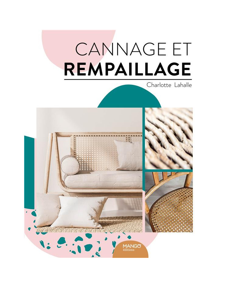 CANNAGE ET REMPAILLAGE - LAHALLE CHARLOTTE - MANGO