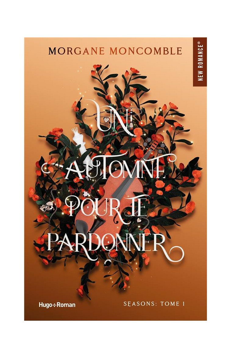 SEASONS TOME 1 : UN AUTOMNE POUR TE PARDONNER - MONCOMBLE, MORGANE - HUGO JEUNESSE