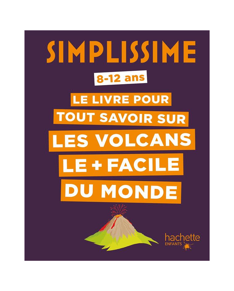 SIMPLISSIME - VOLCANS - LECLERC FREDERIQUE - HACHETTE