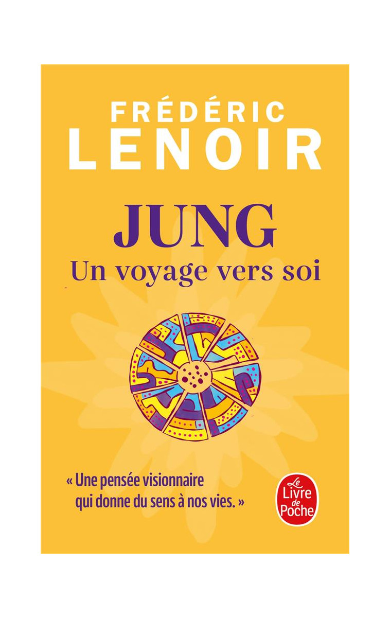 JUNG, UN VOYAGE VERS SOI - LENOIR FREDERIC - LGF/Livre de Poche