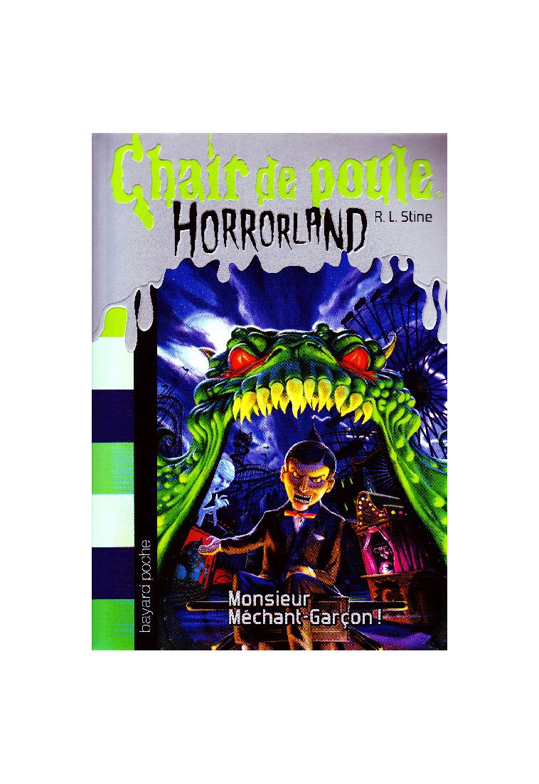 HORRORLAND, TOME 01 - MONSIEUR MECHANT-GARCON ! - STINE R.L - BAYARD JEUNESSE