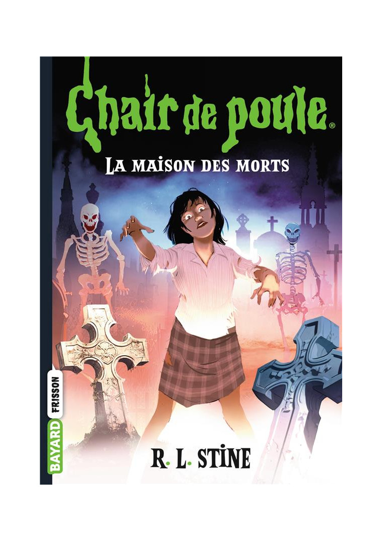 CHAIR DE POULE , TOME 06 - LA MAISON DES MORTS - STINE/VIDAL - BAYARD JEUNESSE