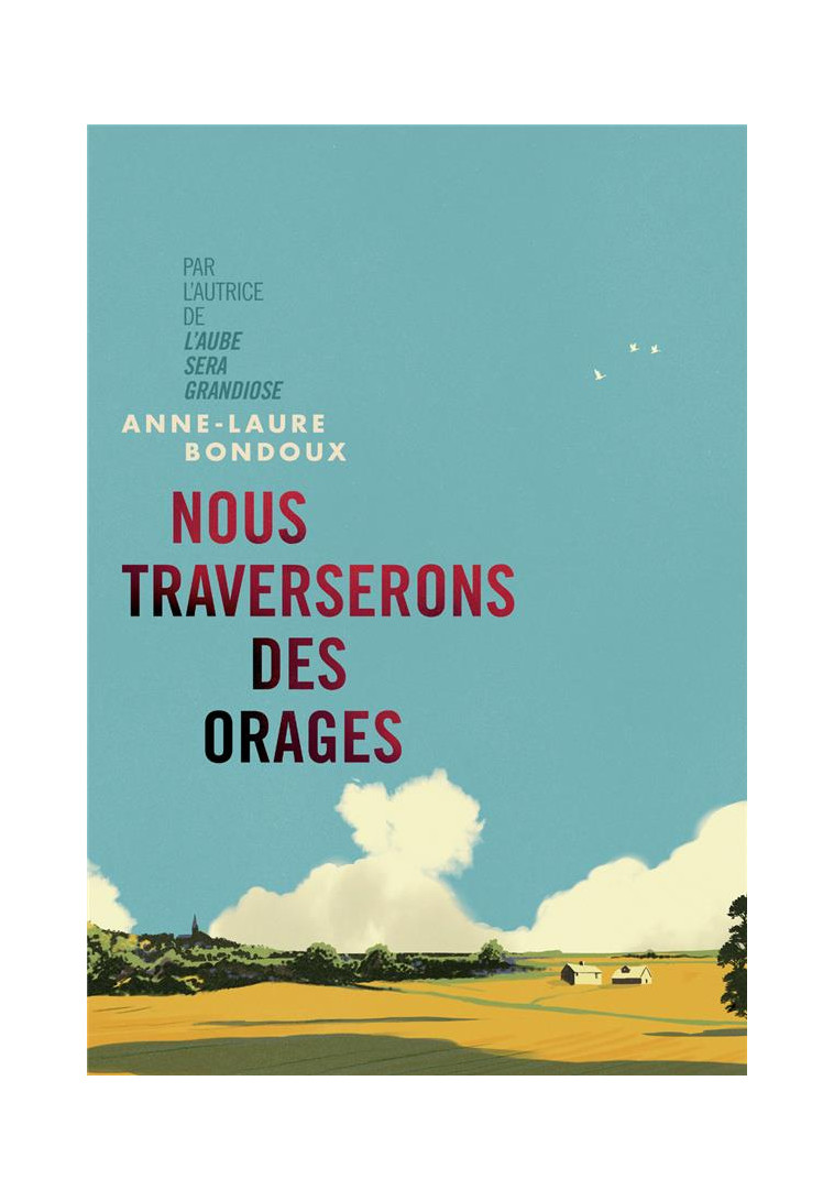 NOUS TRAVERSERONS DES ORAGES - BONDOUX/PEYRONY - GALLIMARD