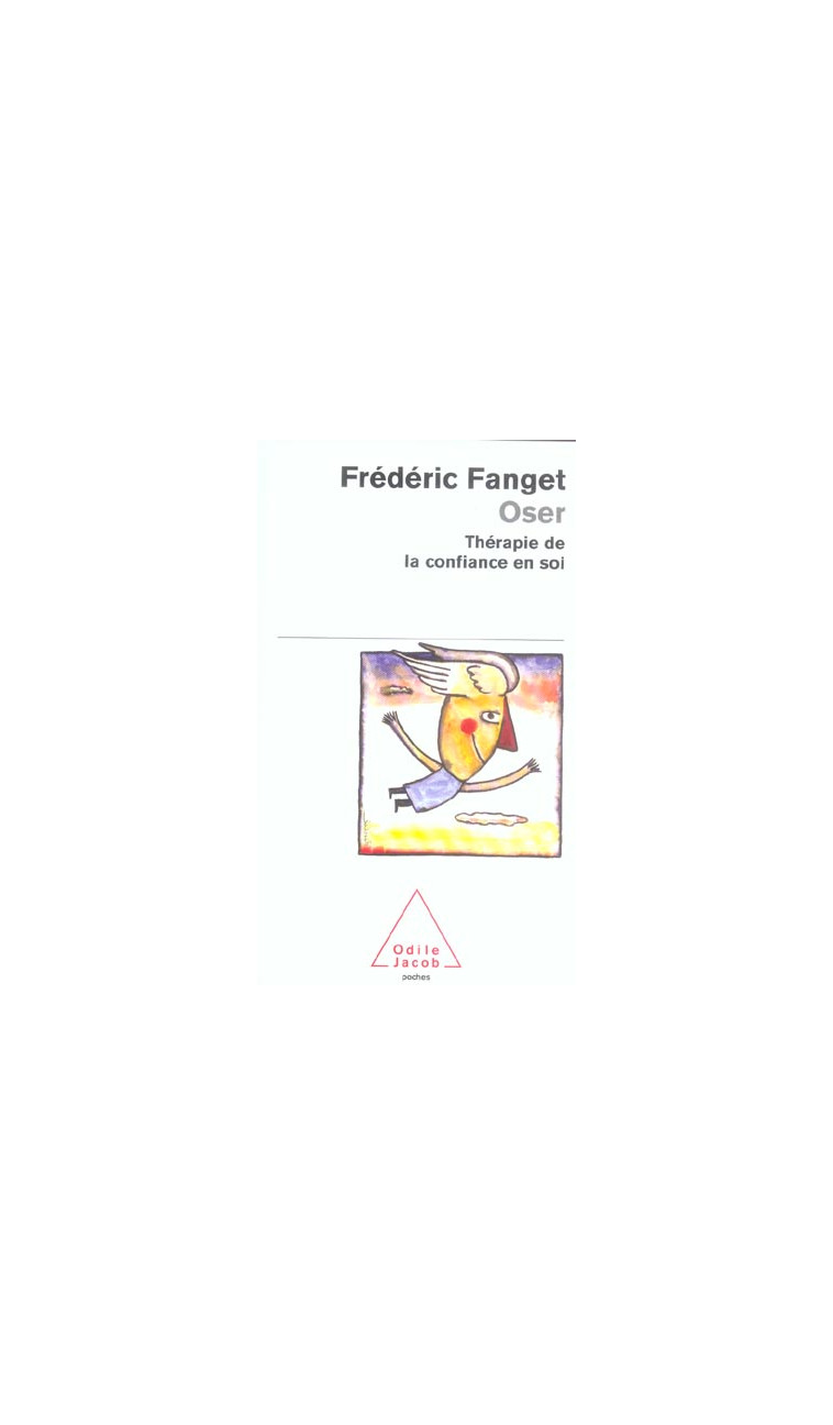 OSER - THERAPIE DE LA CONFIANCE EN SOI - FANGET FREDERIC - JACOB