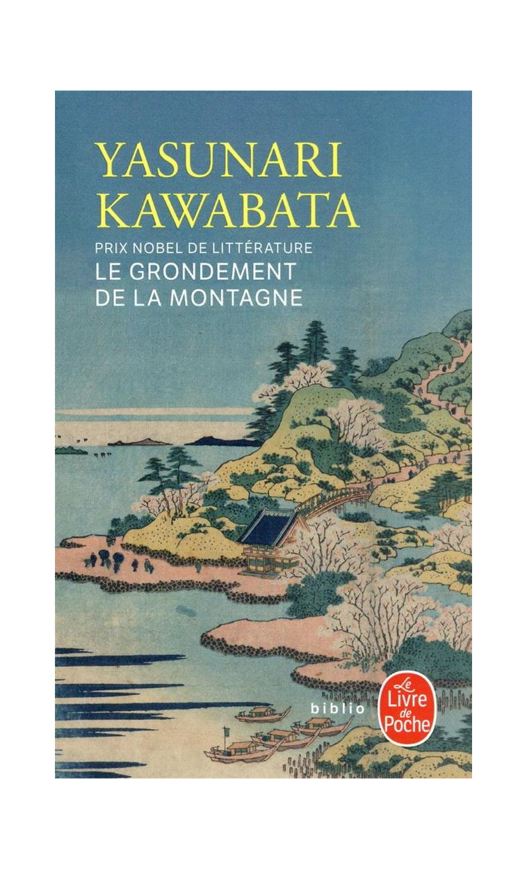 LE GRONDEMENT DE LA MONTAGNE - KAWABATA YASUNARI - LGF/Livre de Poche