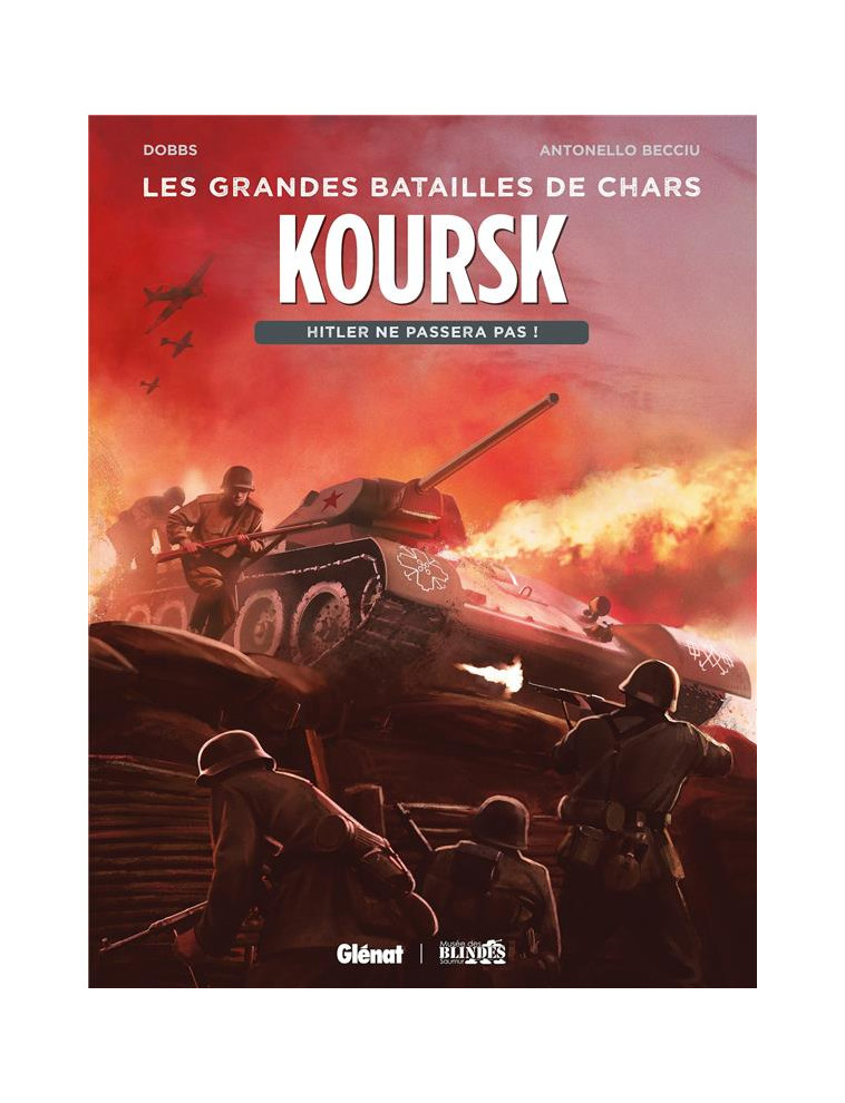 KOURSK - HITLER NE PASSERA PAS ! - DOBBS/BECCIU - GLENAT