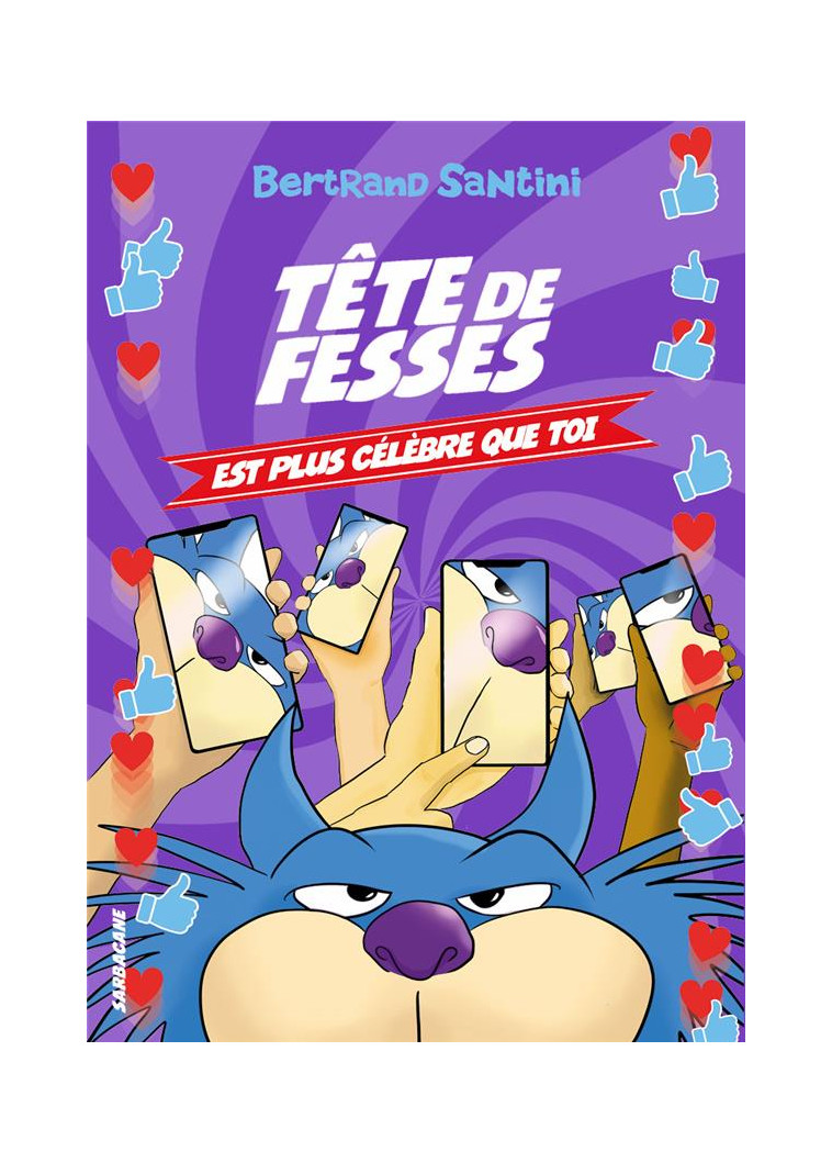 LES AVENTURES DE TETE DE FESSES - LES AVENTURES DE TETE DE FESSES - 5 - TETE DE FESSES EST PLUS CELE - SANTINI BERTRAND - SARBACANE