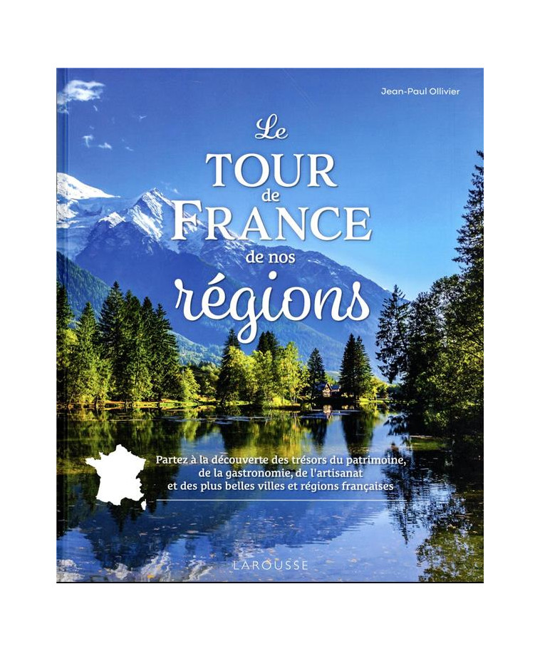 LE TOUR DE FRANCE DE NOS REGIONS - OLLIVIER JEAN-PAUL - LAROUSSE