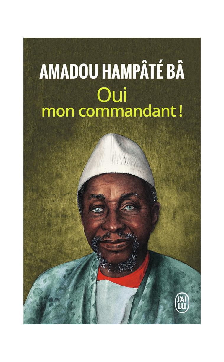 OUI MON COMMANDANT ! - BA AMADOU HAMPATE - J'AI LU