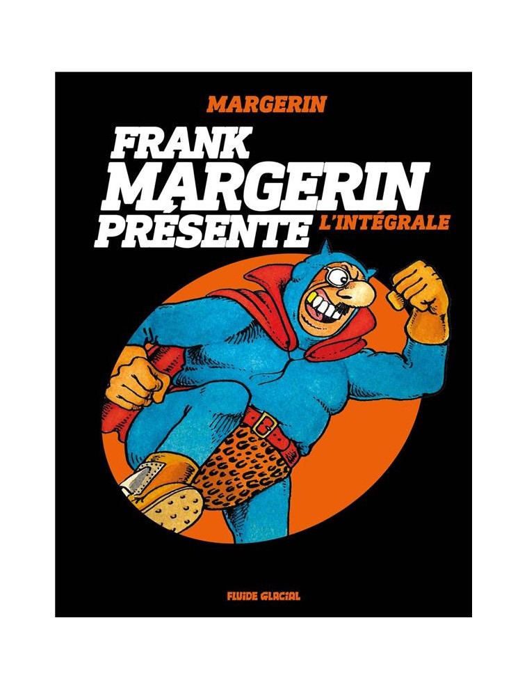 FRANK MARGERIN PRESENTE - T01 - FRANK MARGERIN PRESENTE - INTEGRALE - XXX - FLUIDE GLACIAL