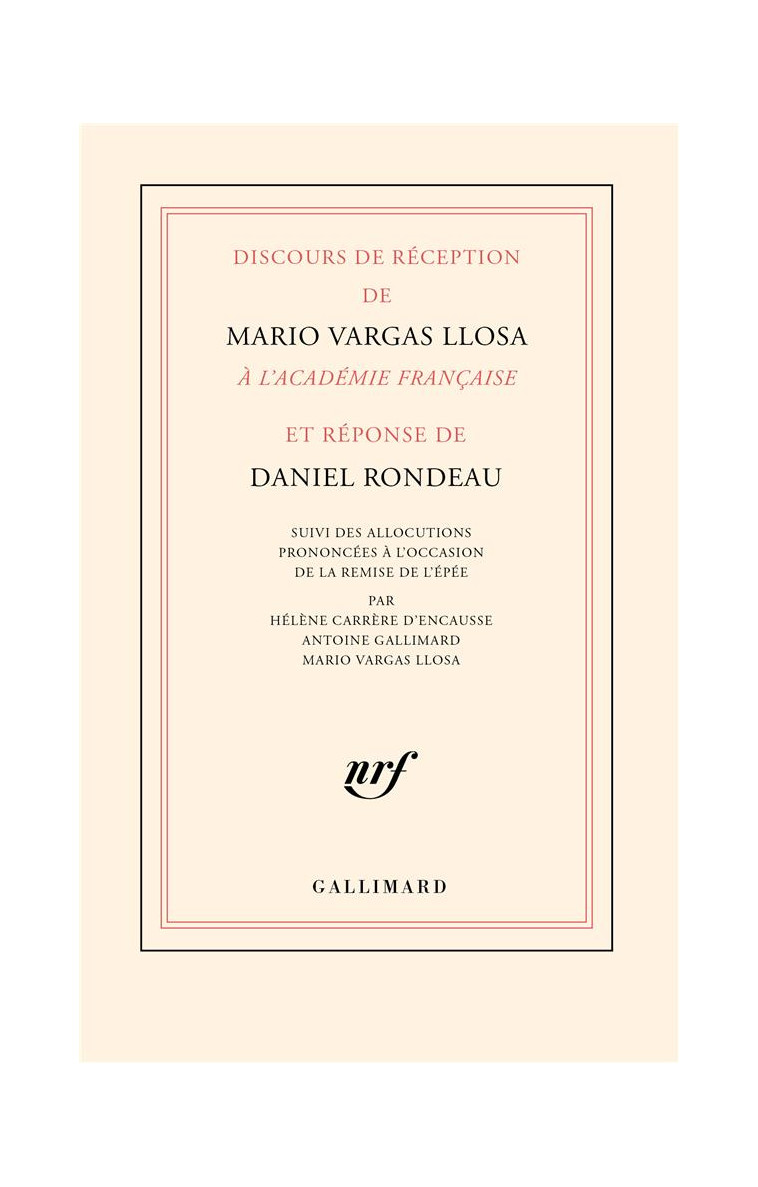 DISCOURS DE RECEPTION DE MARIO VARGAS LLOSA A L-ACADEMIE FRANCAISE ET REPONSE DE DANIEL RONDEAU - SU - VARGAS LLOSA/RONDEAU - GALLIMARD