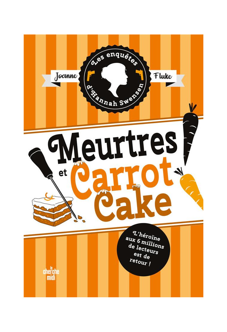 LES ENQUETES D-HANNAH SWENSEN - TOME 9 MEURTRES ET CARROT CAKE - FLUKE JOANNE - LE CHERCHE MIDI