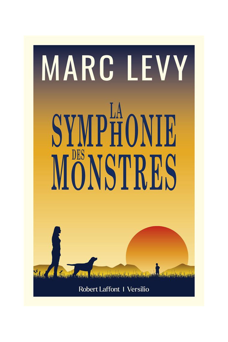 LA SYMPHONIE DES MONSTRES - LEVY MARC - ROBERT LAFFONT