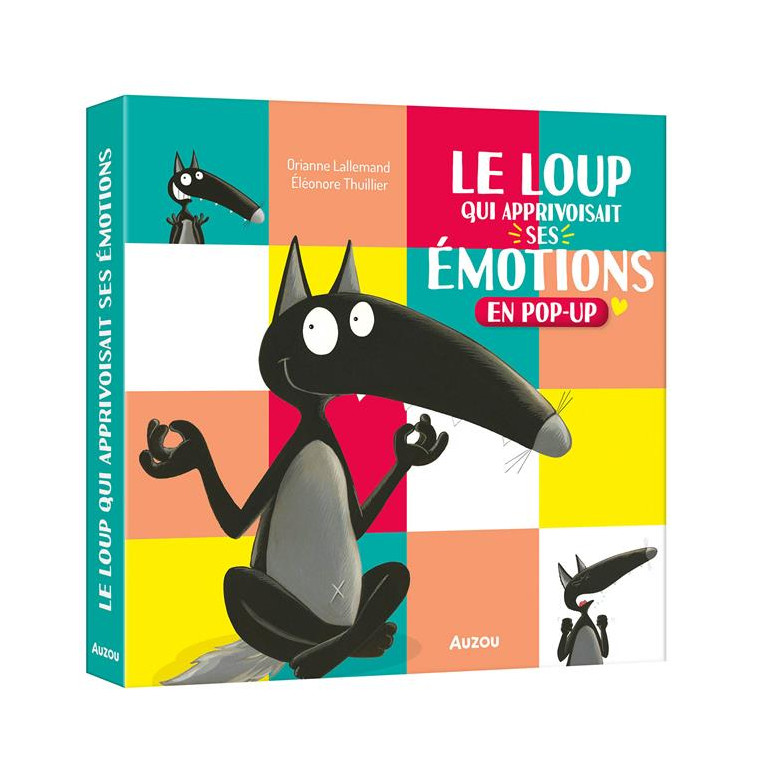 LE LOUP QUI APPRIVOISAIT SES EMOTIONS EN POP-UP - HASSON/LALLEMAND - PHILIPPE AUZOU