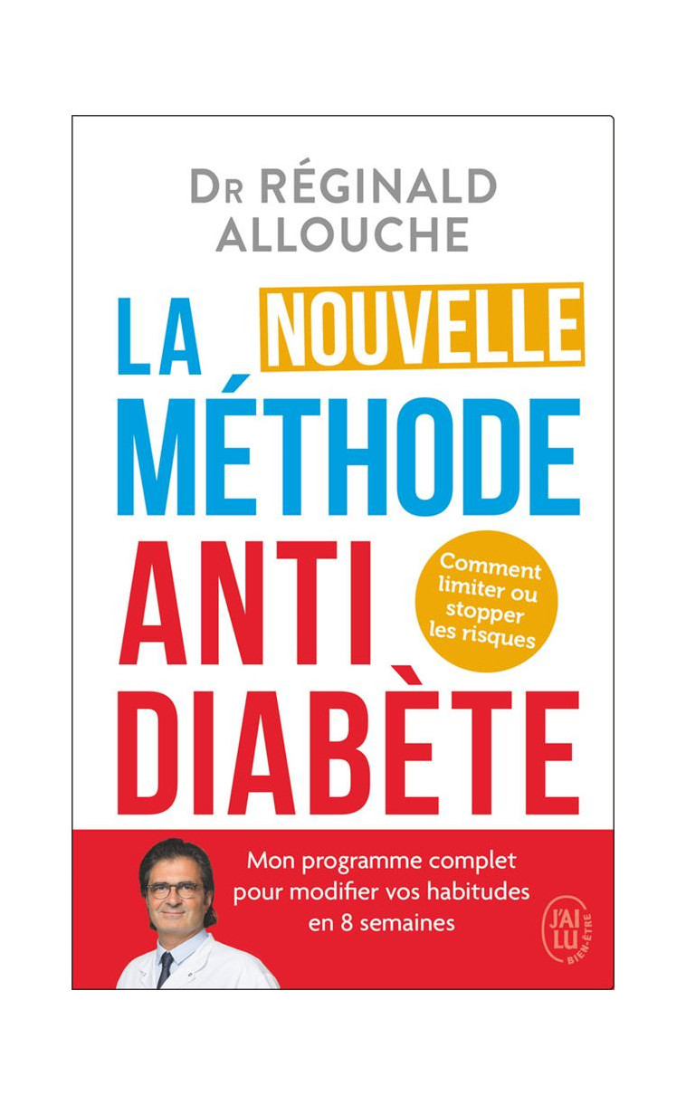 LA NOUVELLE METHODE ANTIDIABETE - COMMENT LIMITER OU STOPPER LES RISQUES - ALLOUCHE REGINALD - J'AI LU