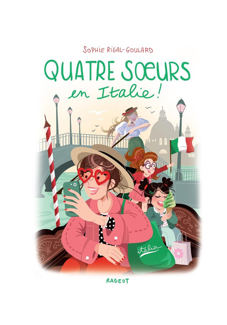 QUATRE SOEURS - T13 - QUATRE SOEURS EN ITALIE - RIGAL-GOULARD SOPHIE - RAGEOT