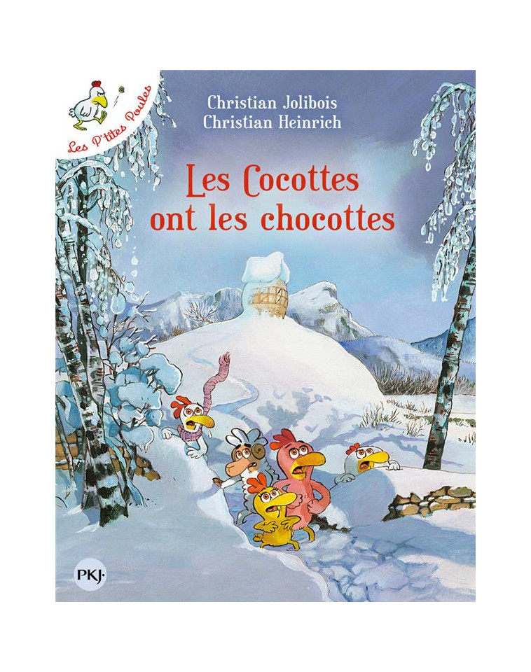 LES P-TITES POULES - TOME 20 LES COCOTTES ONT LES CHOCOTTES - JOLIBOIS/HEINRICH - POCKET