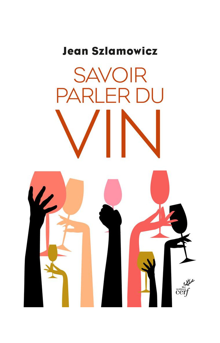 SAVOIR PARLER DU VIN - SZLAMOWICZ/PITTE - CERF