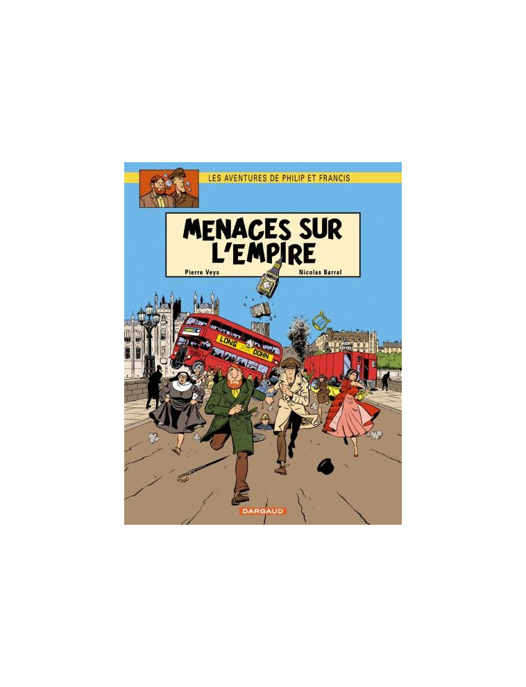 LES AVENTURES DE PHILIP ET FRANCIS - TOME 1 - MENACES SUR L-EMPIRE - BARRAL NICOLAS - DARGAUD