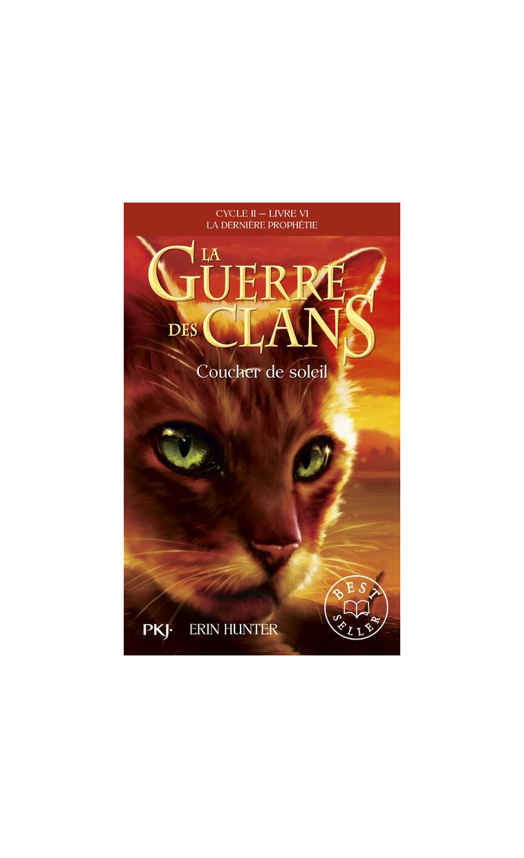 LA GUERRE DES CLANS - CYCLE II LA DERNIERE PROPHETIE - TOME 6 COUCHER DE SOLEIL - VOL06 - HUNTER ERIN - Pocket jeunesse