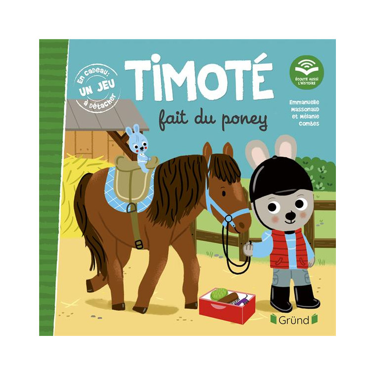 TIMOTE FAIT DU PONEY (ECOUTE AUSSI L-HISTOIRE) - MASSONAUD/COMBES - GRUND