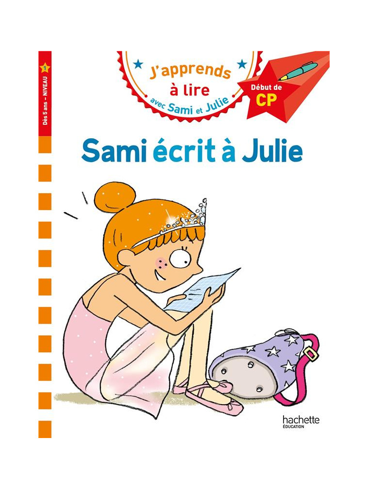 SAMI ET JULIE CP NIVEAU 1  - SAMI ECRIT A JULIE - BONTE/ALBERTIN - HACHETTE