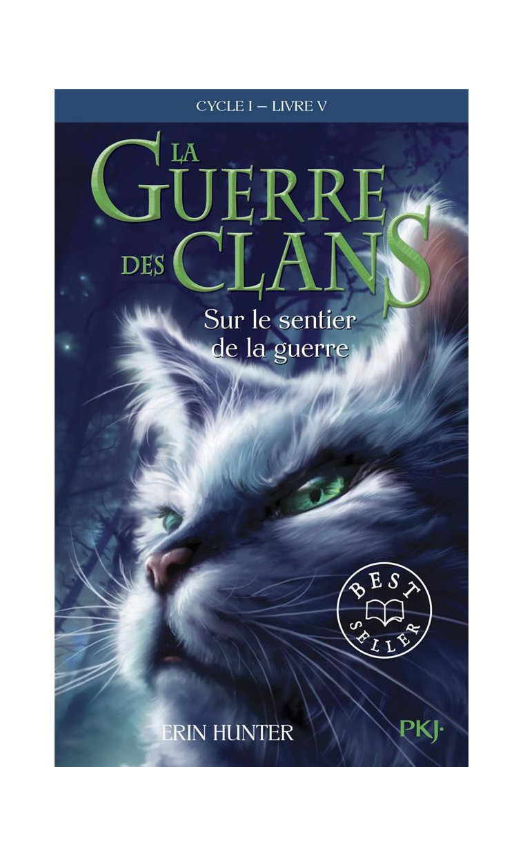 LA GUERRE DES CLANS - CYCLE I - TOME 5 SUR LE SENTIER DE LA GUERRE -POCHE- - VOL05 - HUNTER ERIN - POCKET