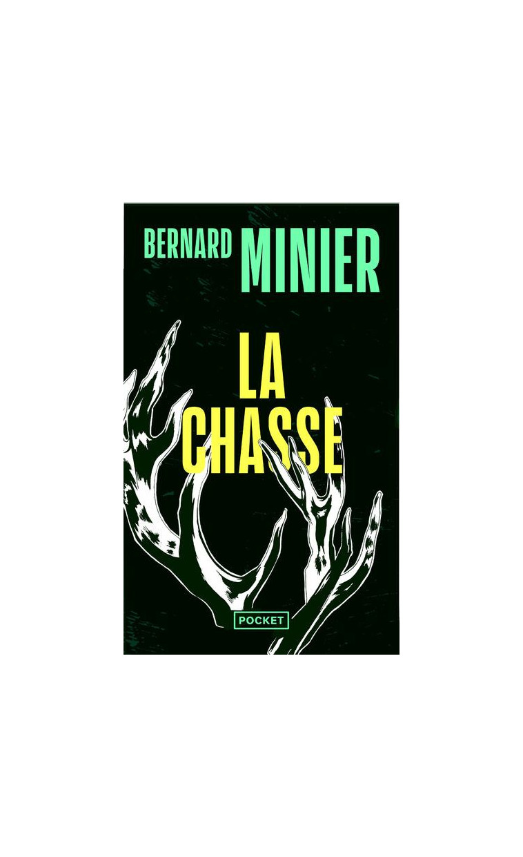 LA CHASSE - MINIER BERNARD - POCKET