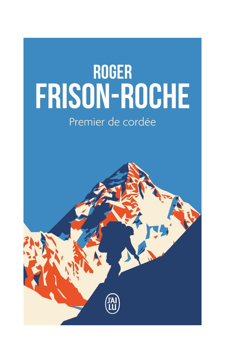 PREMIER DE CORDEE - FRISON-ROCHE ROGER - J'AI LU