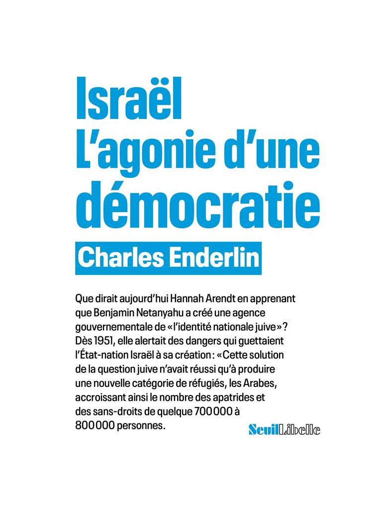 ISRAEL. L-AGONIE D-UNE DEMOCRATIE - ENDERLIN CHARLES - SEUIL