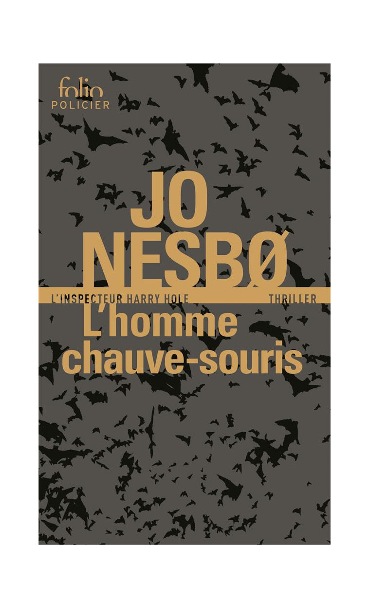 L-HOMME CHAUVE-SOURIS - UNE ENQUETE DE L-INSPECTEUR HARRY HOLE - NESBO JO - Gallimard