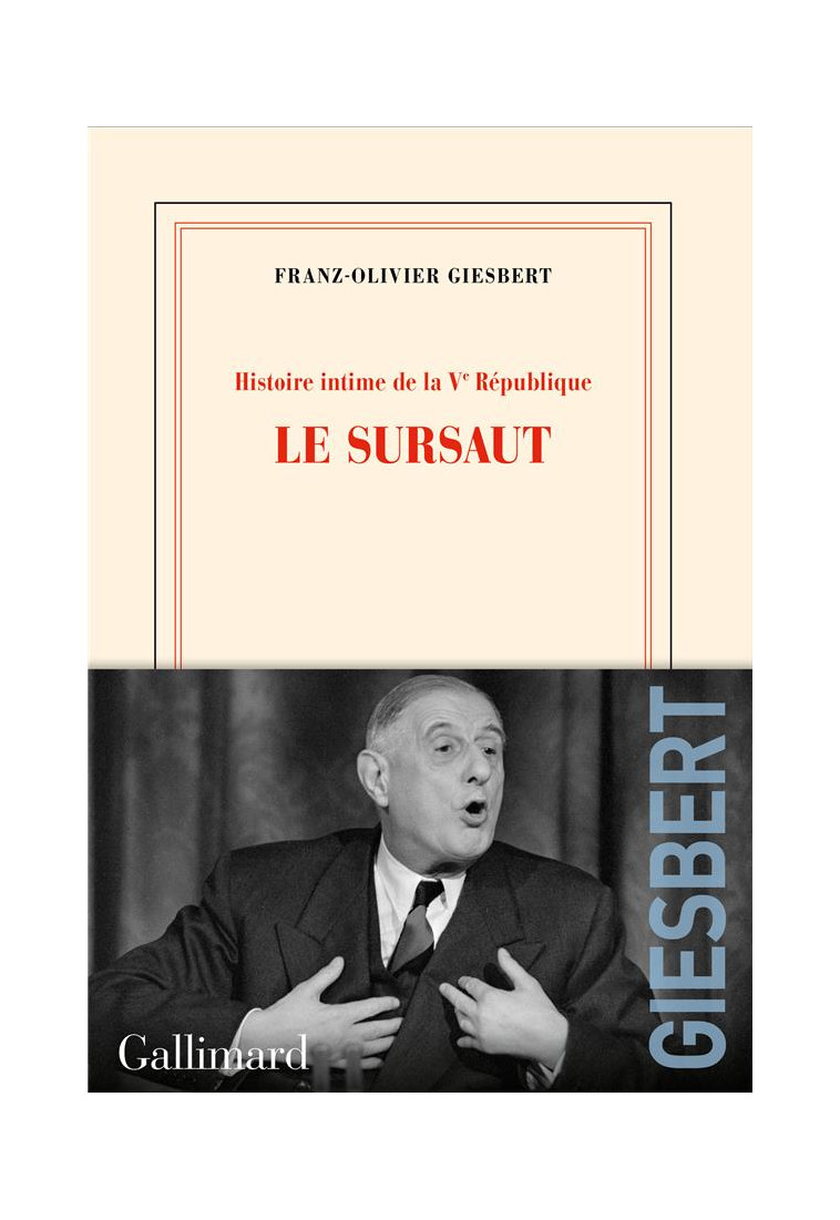 HISTOIRE INTIME DE LA V  REPUBLIQUE - VOL01 - LE SURSAUT - GIESBERT F-O. - NC