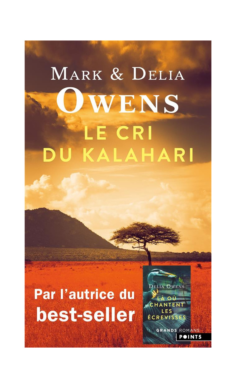 LE CRI DU KALAHARI - SUR LES DERNIERES TERRES INVIOLEES D-AFRIQUE - OWENS - POINTS