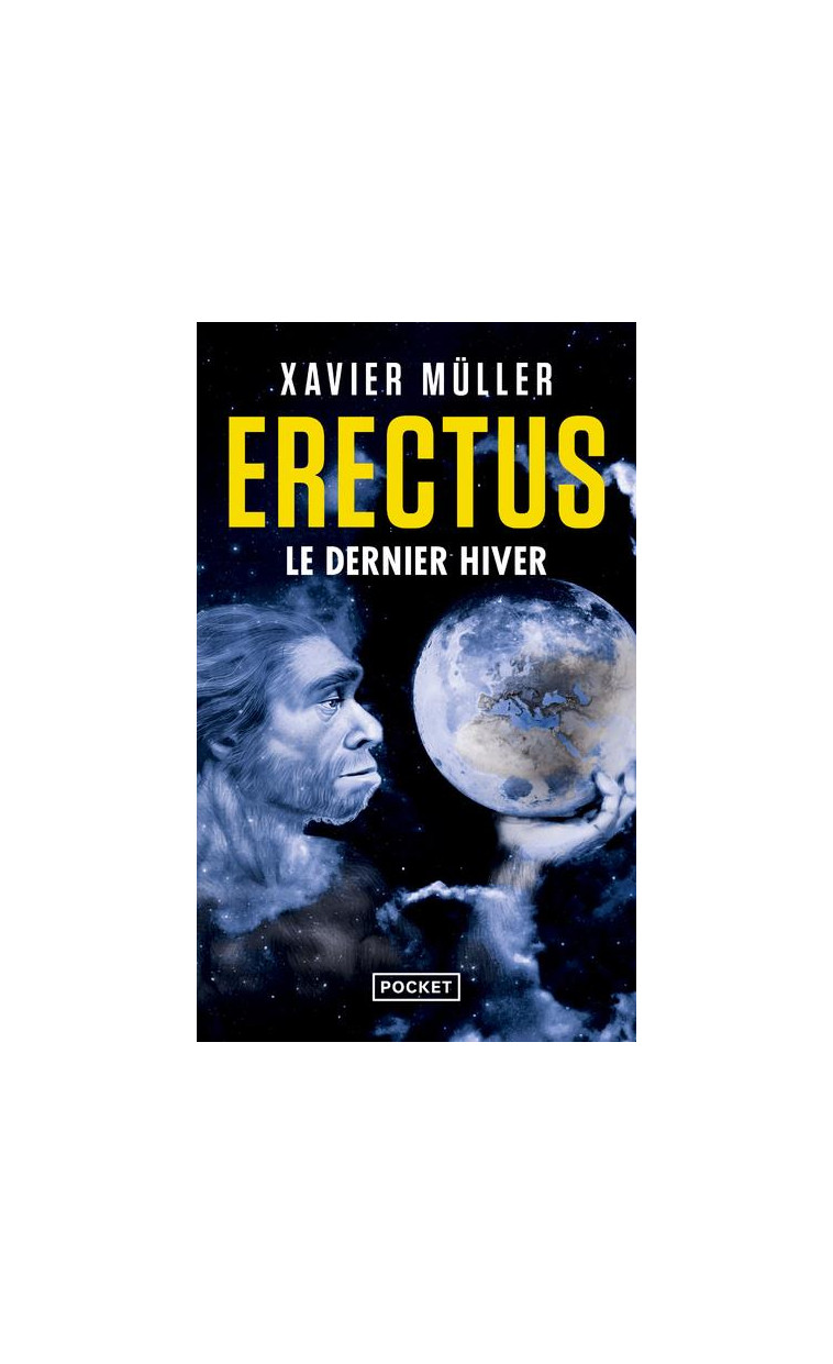 ERECTUS : LE DERNIER HIVER - MULLER XAVIER - POCKET