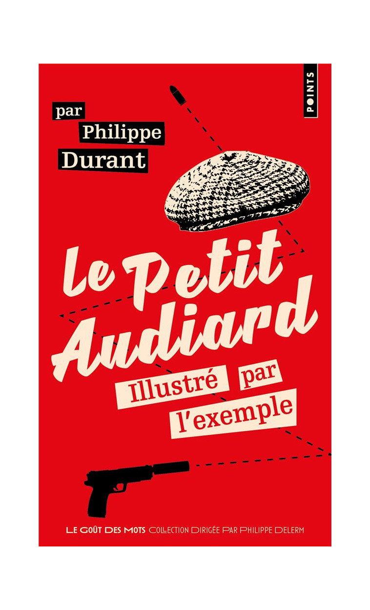 LE PETIT AUDIARD ILLUSTRE PAR L-EXEMPLE - DURANT PHILIPPE - POINTS