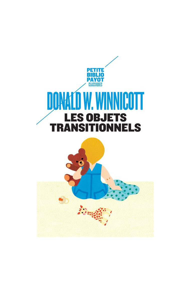 LES OBJETS TRANSITIONNELS - WINNICOTT D.W. - PAYOT POCHE