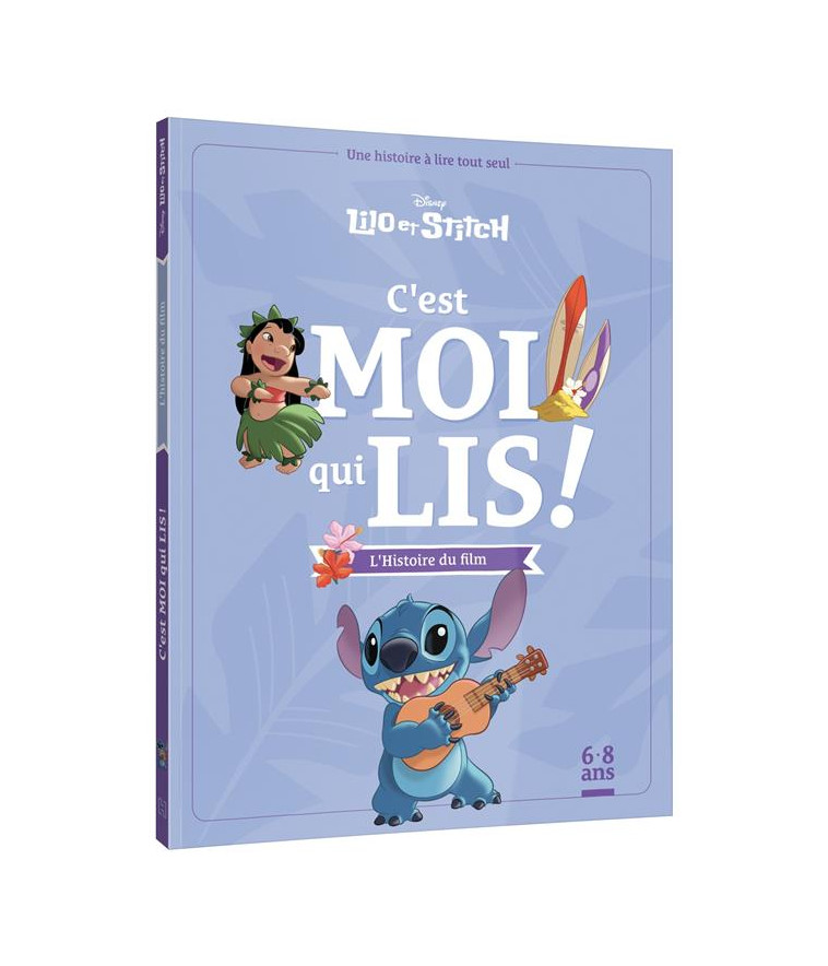 DISNEY - MES PREMIERES LECTURES - C-EST MOI QUI LIS - LILO ET STITCH, L-HISTOIRE DU FILM - XXX - HACHETTE