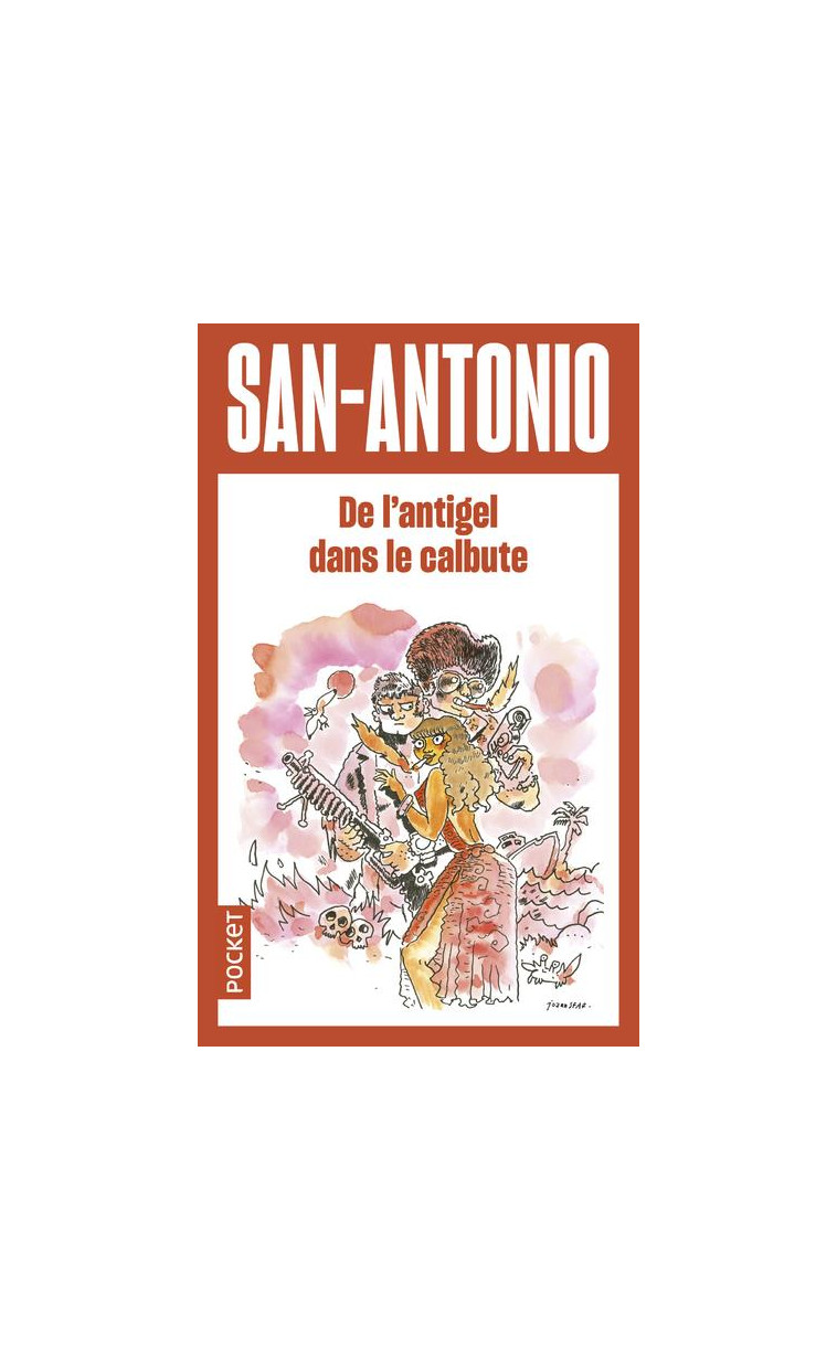 DE L-ANTIGEL DANS LE CALBUTE - SAN-ANTONIO - POCKET