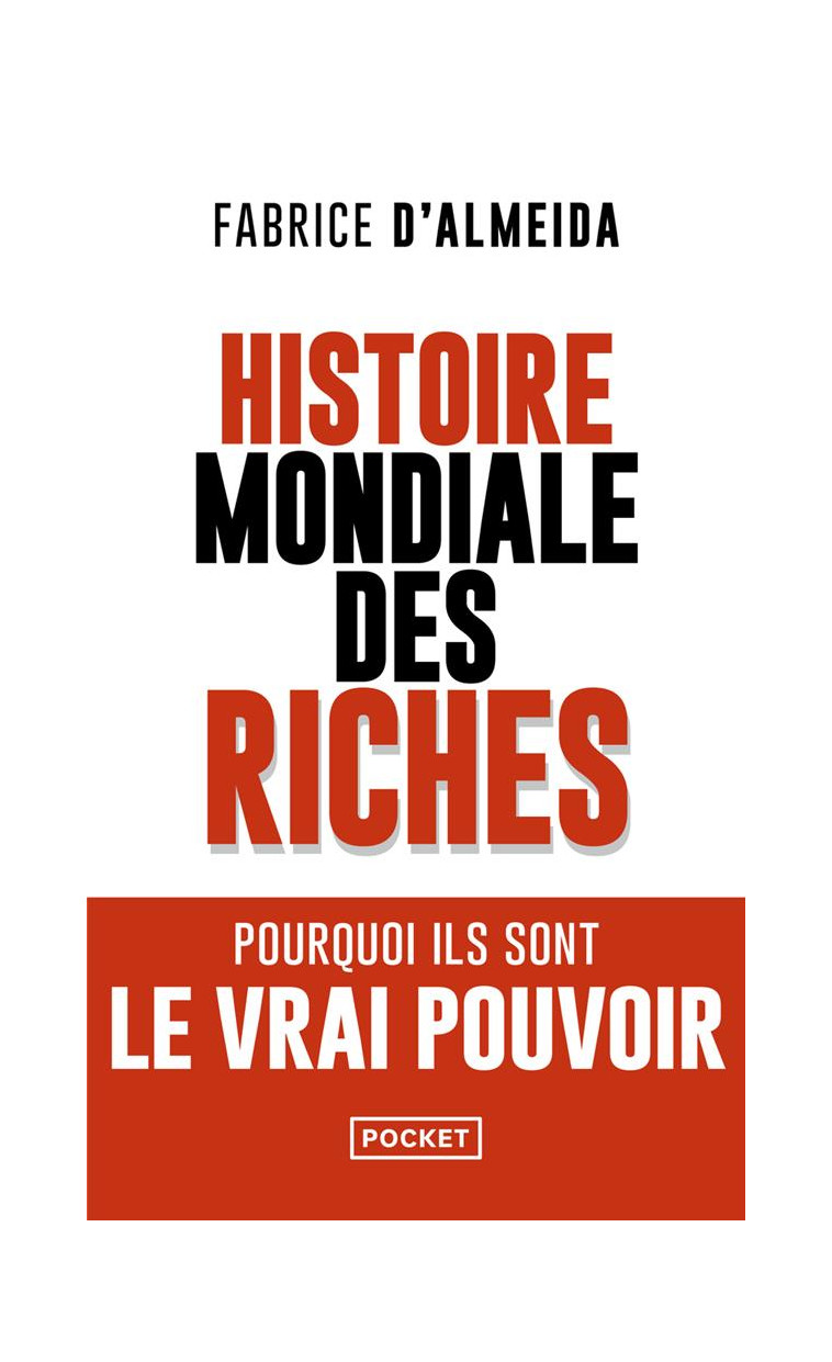 HISTOIRE MONDIALE DES RICHES - D-ALMEIDA FABRICE - POCKET