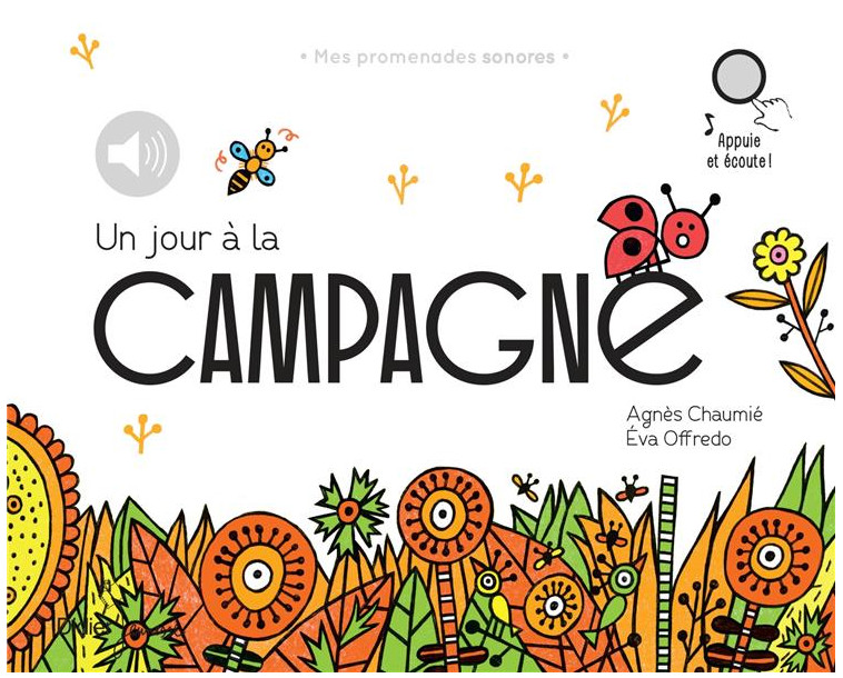 UN JOUR A LA CAMPAGNE - MES PROMENADES SONORES - AUDIO - CHAUMIE/OFFREDO - DIDIER