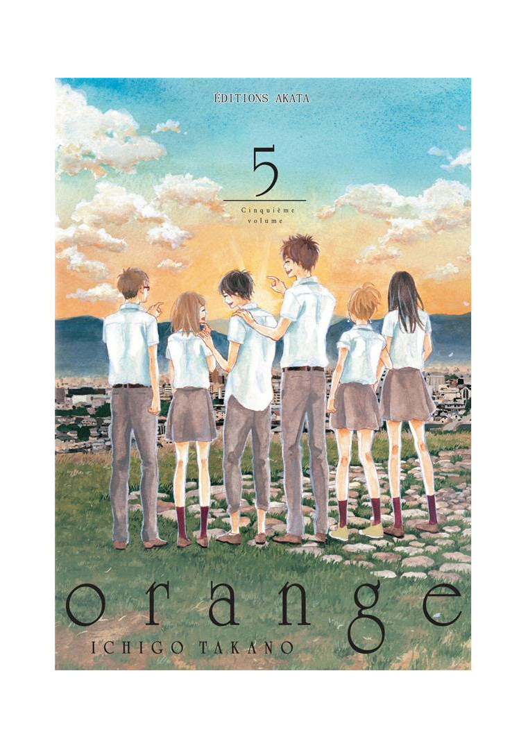 ORANGE - TOME 5 (VF) - VOL05 - TAKANO ICHIGO - Editions Akata