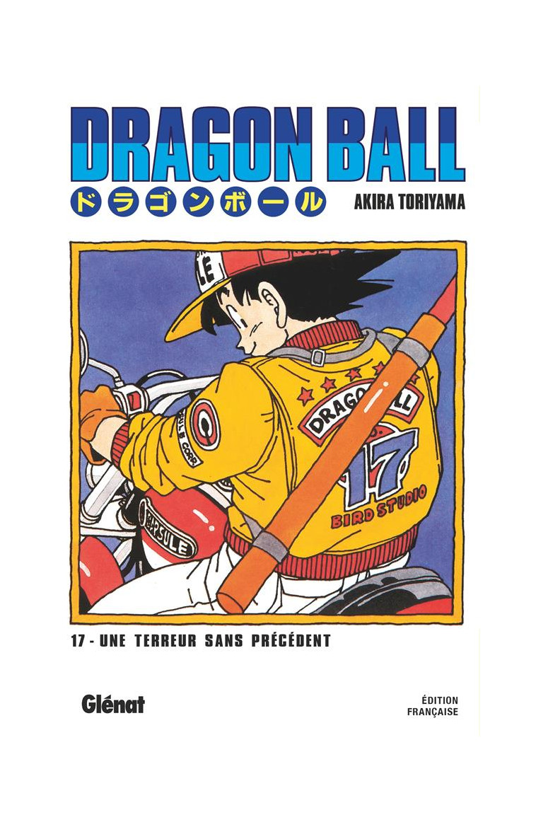 DRAGON BALL - EDITION ORIGINALE - TOME 17 - UNE TERREUR SANS PRECEDENT - TORIYAMA AKIRA - Glénat