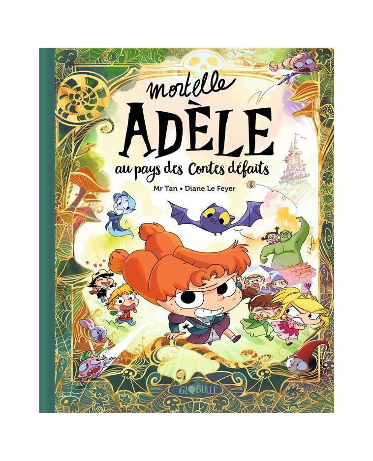 MORTELLE ADELE AU PAYS DES CONTES DEFAITS - TOME COLLECTOR - MR TAN/LE FEYER - TOURBILLON