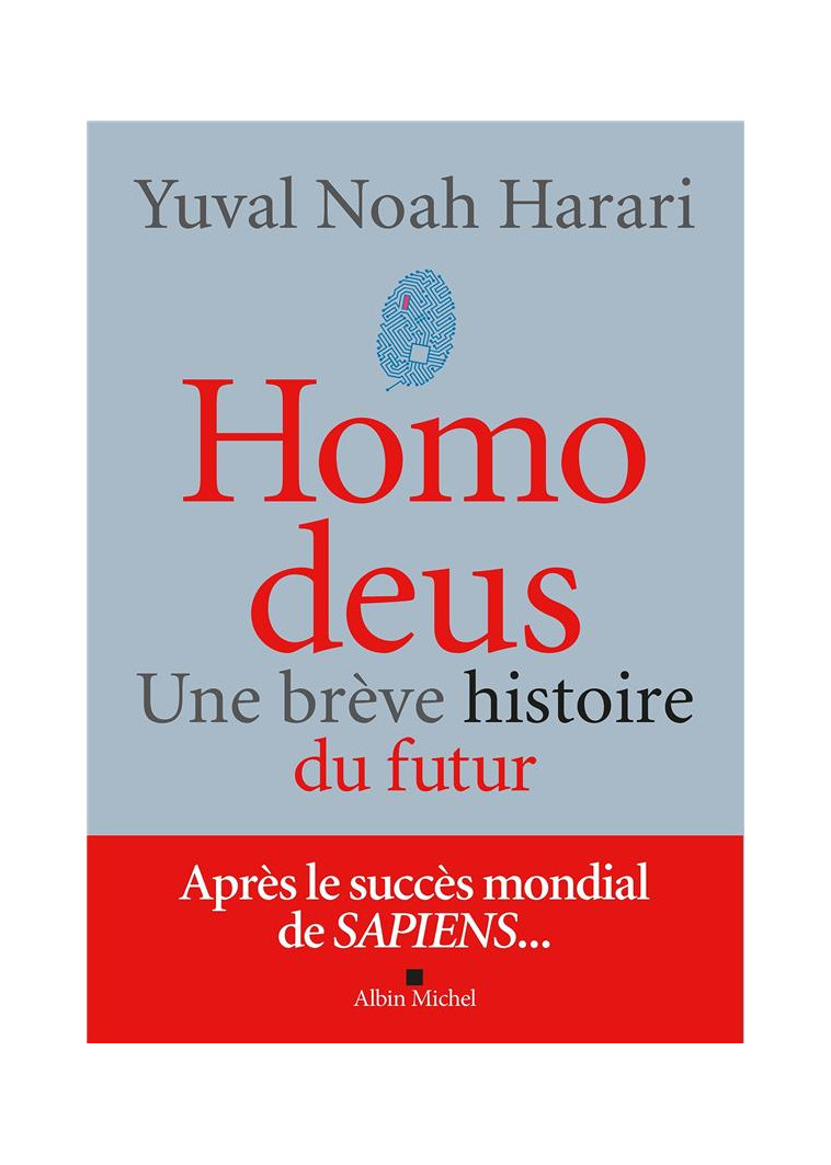 HOMO DEUS (EDITION 2022) - UNE BREVE HISTOIRE DU FUTUR - HARARI YUVAL NOAH - ALBIN MICHEL