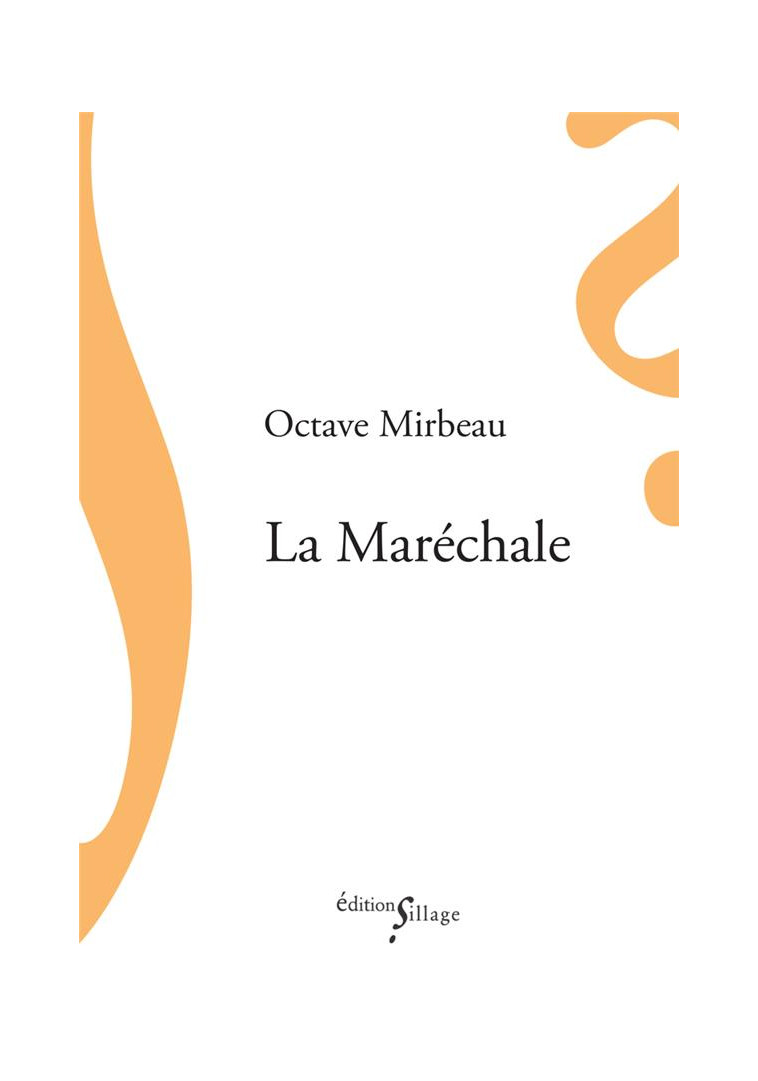 LA MARECHALE - MIRBEAU OCTAVE - SILLAGE