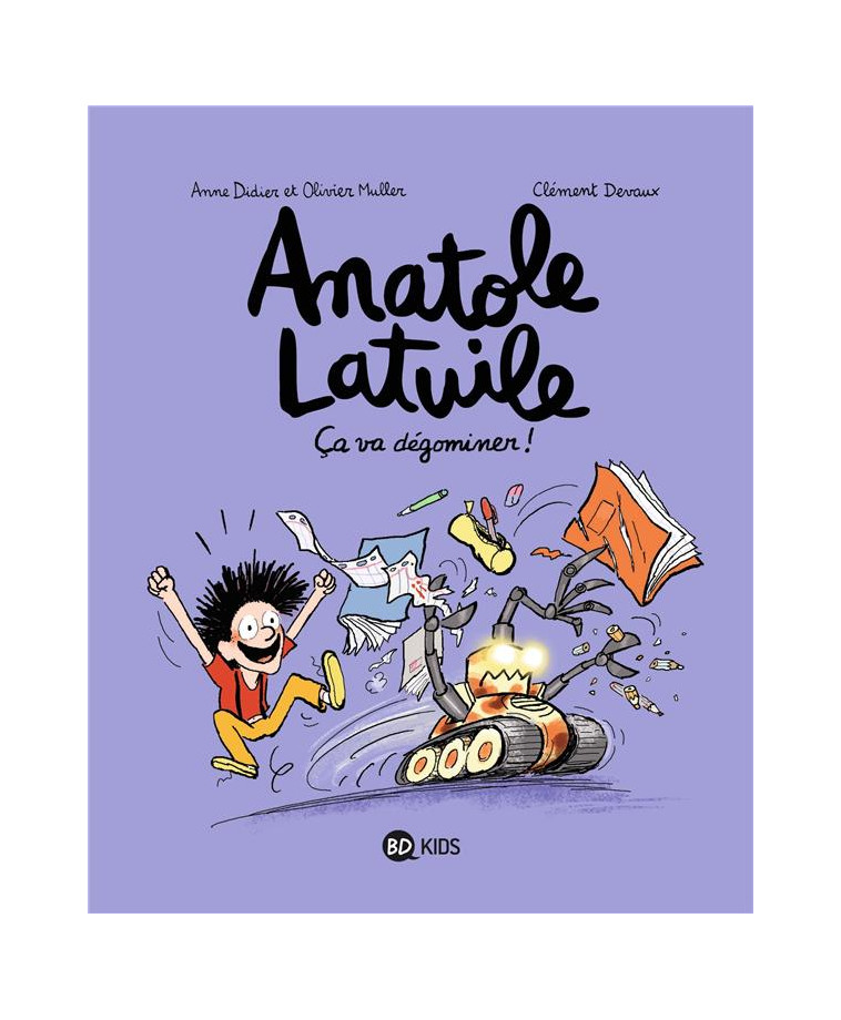 ANATOLE LATUILE, TOME 07 - CA VA DEGOMINER ! - DIDIER/MULLER/DEVAUX - BD Kids